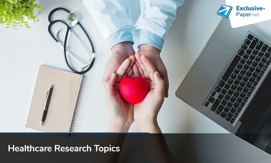 Great Healthcare Research Topics