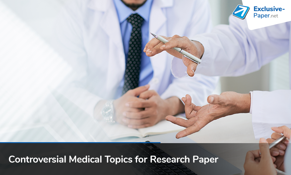 Controversial Medical Topics for Research Paper Writing